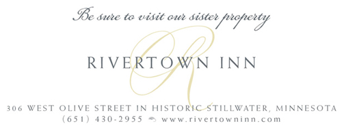 Be sure to visit Rivertown Inn in Stillwater MN